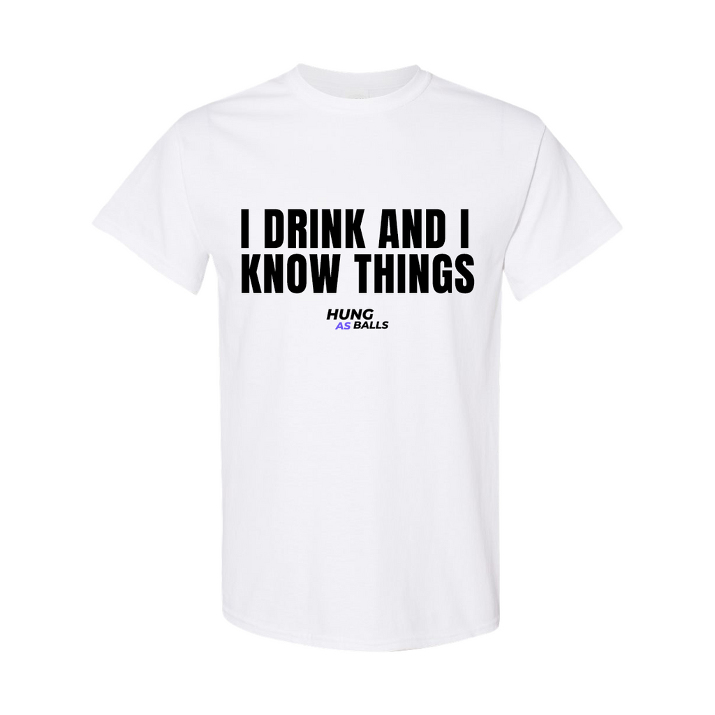 I Drink & I Know Things